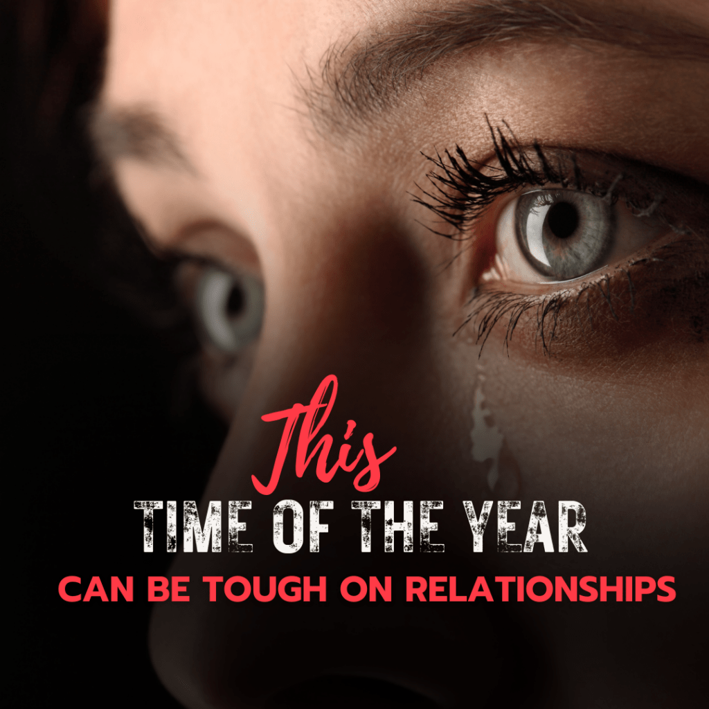 Why relationships feel strained at this time of year